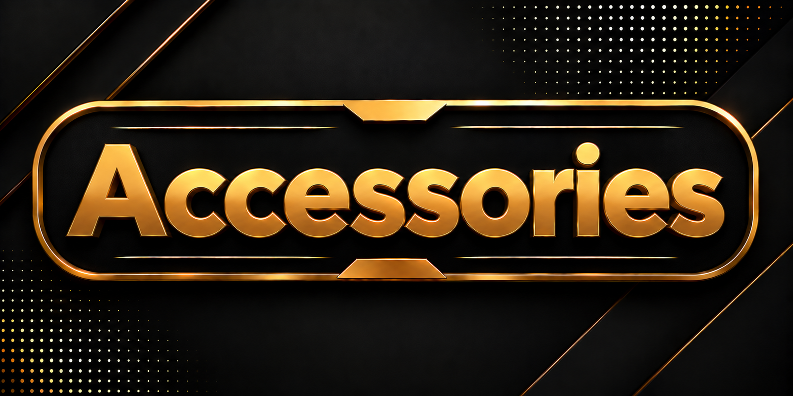 Accessories